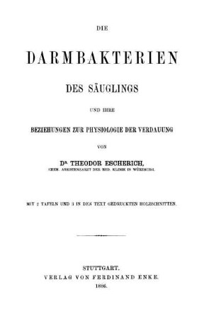 Die Darmbakterien des Säuglings und ihre Beziehungen zur Physiologie der Verdauung : mit 2 Tafeln und 3 in den Text gedruckten Holzschnitten