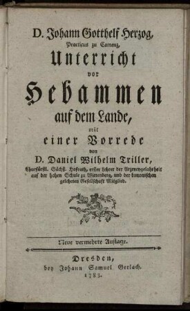 D. Johann Gotthelf Herzog, Practicus zu Camenz, Unterricht vor Hebammen auf dem Lande