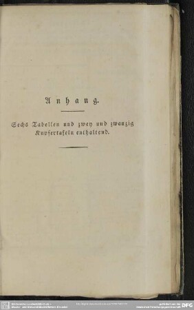Anhang. Sechs Tabellen und zwey und zwanzig Kupfertafeln enthaltend