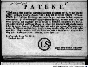 Patent. : München, den 21. April 1751. Ex Commiss. Seren. Dni. Ducis Electoris speciali. Johann Georg Grauvogl, Hof-Cammer- und Commercien-Raths-Secretarius.