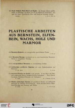 Plastische Arbeiten aus Bernstein, Elfenbein, Wachs, Holz und Marmor (Nr. 314-372)
