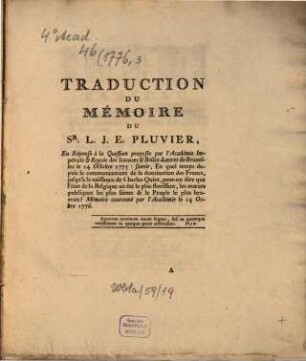 Mémoire en réponse à la question proposée par l'Académie Royale des Sciences et Belles-Lettres de Bruxelles qui ont remporté les prix. 1776,3