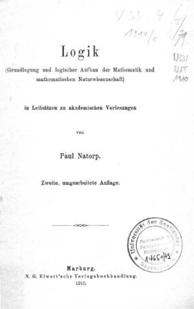 Logik : (Grundlegung und logischer Aufbau der Mathematik und mathematischen Naturwissenschaft); in Leitsätzen zu akademischen Vorlesungen