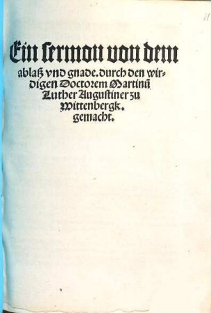 Ein sermon von dem ablaß vnd gnade