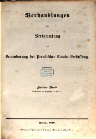 Verhandlungen der Versammlung zur Vereinbarung der Preußischen Staats-Verfassung, II