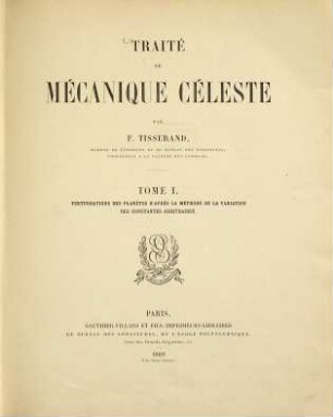 Traité de mécanique céleste, 1. Perturbations des planètes d'après la méthode de la variation des constantes arbitraires