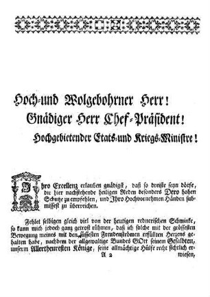 Hoch-und und Wolgebohrner Herr! Gnädiger Herr Chef-Präsident!...