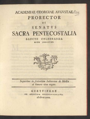 1779: Academiae Georgiae Augustae Prorector Et Senatvs Sacra Pentecostalia Sancte Celebranda Rite Indicunt
