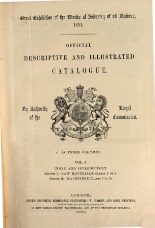 Official descriptive and illustrated catalogue : in three volumes, Vol. 1. Index and introductory