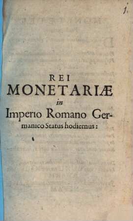 De rei monetariae hodierno, in imperio Romano Germanico, stutu corruptissimo ... orationes IIX
