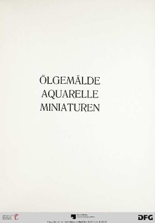 Ölgemälde – Aquarelle – Miniaturen (Nr. 1-262)