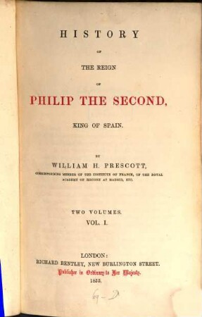 History of the reign of Philip the Second, king of Spain. 1