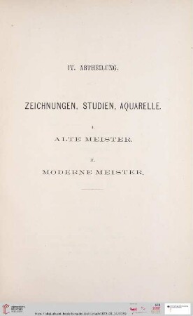 IV. Abtheilung. Zeichnungen, Studien, Aquarelle (Nr. 570 - 1268)