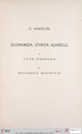 IV. Abtheilung. Zeichnungen, Studien, Aquarelle (Nr. 570 - 1268)