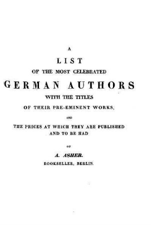 A list of the most celebrated german authors with the titles of their pre-eminent works, ...