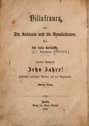 Villafranca oder Die Kabinete und die Revolutionen : historisch-politischer Roman aus der Gegenwart. 2,4, Abt. 2, Zehn Jahre! ; Bd. 4