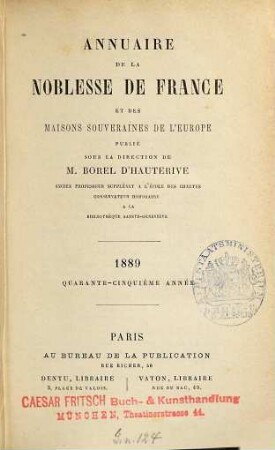Annuaire de la noblesse de France et des maisons souveraines de l'Europe. 45. 1889