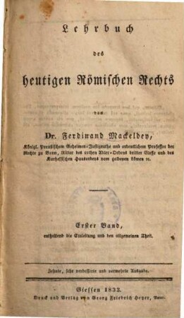 Lehrbuch des heutigen Römischen Rechts, 1. Enthaltend die Einleitung und den allgemeinen Theil