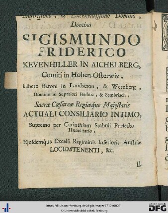 Illustrissimo, ac Excellentissimo Domino. Domino Sigismundo Friderico Kevenhiller in Aichelberg ....