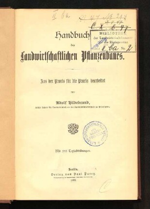 Handbuch des landwirtschaftlichen Pflanzenbaues : aus der Praxis für die Praxis bearbeitet