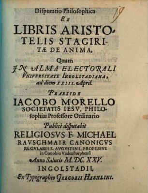 Disputatio Philosophica Ex Libris Aristotelis Stagiritae De Anima