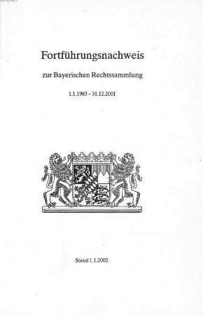 Bayerische Rechtssammlung. 1983/2001 (2002)