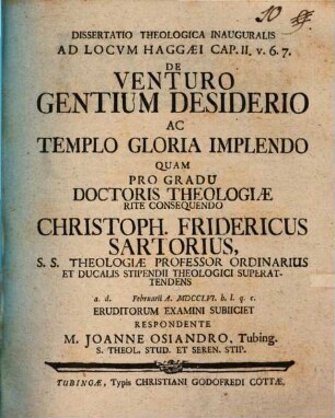 Diss. theol. inaug. ad locum Haggaei cap. II. v. 6. 7. de venturo gentium desiderio ac templo gloria implendo