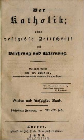 Der Katholik : Zeitschrift für katholische Wissenschaft und kirchliches Leben. 57 = Jg. 15. 1835