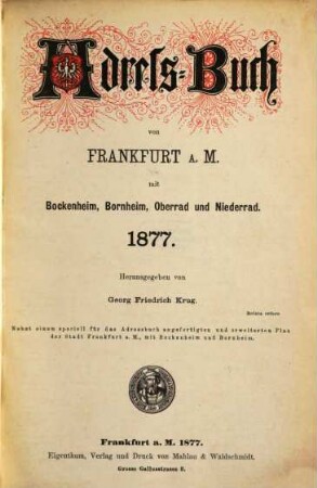 Adressbuch von Frankfurt am Main mit Bockenheim, Bornheim, Oberrad und Niederrad. 1877, 1877