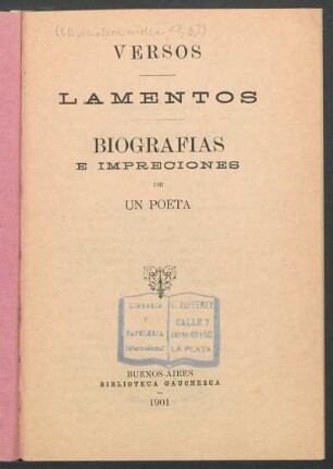 Versos, lamentos, biografías e impreciones de un poeta