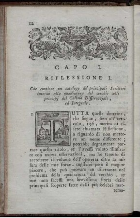 Cap. I - II. Alla quadratura del cerchio calli principi del Calcolo Differenziale, ed Integrale. Giudizio di alcune dimostrazioni intorno alla quadratura del cerchio.