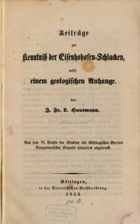 Beiträge zur Kentniß der Eisenhofen : Schlacken, nebst einem geologischen Anhange. Aus dem VI Edr. d. Stud. des Gött. Vereins Bergmännischer Freunde