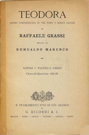 Teodora : azione coreografica in tre parti e dodici quadri ; Napoli, Teatro S. Carlo, carnevale - quaresima 1887 - 88