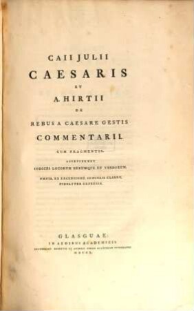 C. Iulii Caesaris et A. Hirtii de rebus a Caesare gestis Commentarii