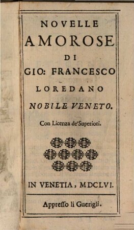 Novelle Amorose Di Gio. Francesco Loredano, [1]