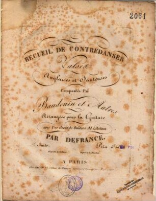 Recueil de contredanses, valses, anglaises et sauteuses : composeés par Baudouin et autres ; arrangées pour la guitare avec une seconde guitare ad libitum. 1, 1. suite