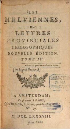 Les Helviennes Ou Lettres Provinciales Philosophiques, 4