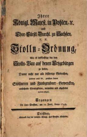 Ihrer Königlichen Majestät in Pohlen ... Stolln-Ordnung auf denen Erzgebürgen