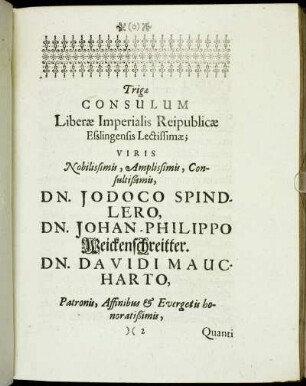 Viris Nobilissimis [...] Dn. Jodoco Spindlero, Dn. Johan-Philippo Weickenschreitter, Dn. Davidi Maucharto [...]