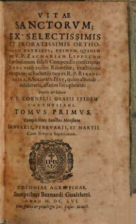 Vitae Sanctorvm, 1. Complectens Sanctos Mensium Ianvarii, Febrvarii, Et Martii