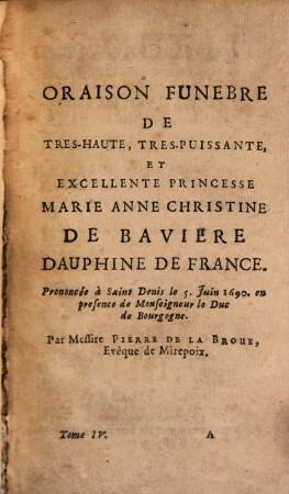 Recueil De Diverses Oraisons Funebres, Harangues, Discours, & autres Pieces d'Eloquence, Quatrième Partie
