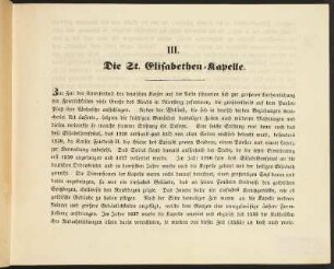III. Die St. Elisabethen=Kapelle.