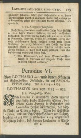 Periodus VI. Von Lothario Sax. und denen Käysern aus Schwäbischen Geschlecht, bis auf Rudolphum Habsp. von a. 1125 -- 1273.