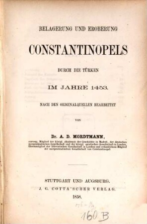 Belagerung und Eroberung Constantinopels durch die Türken im Jahre 1453 : nach den Originalquellen