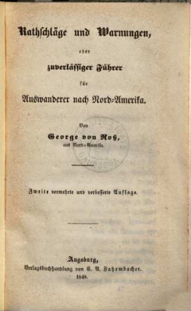 Rathschläge und Warnungen, oder zuverläßiger Führer für Auswanderer nach Nord-Amerika