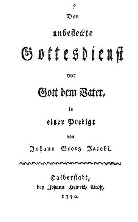 Der unbefleckte Gottesdienst vor Gott dem Vater : in einer Predigt