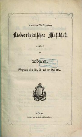 Niederrheinisches Musikfest : gefeiert zu .... 54. ... gefeiert zu Köln, Pfingsten, d. 20., 21. u. 22. Mai 1877