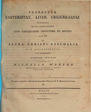 Prorector Universitat. Liter. Fridericianae utriusque Halis consociatae cum directore et senatu cives ad ... publice invitat, 1828