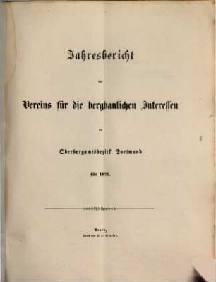 Jahresbericht des Vereins für die Bergbaulichen Interessen im Oberbergamtsbezirk Dortmund, 1871
