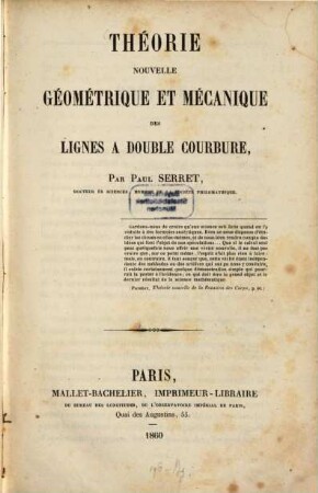 Théorie nouvelle géométrique et mécanique des lignes a double courbure